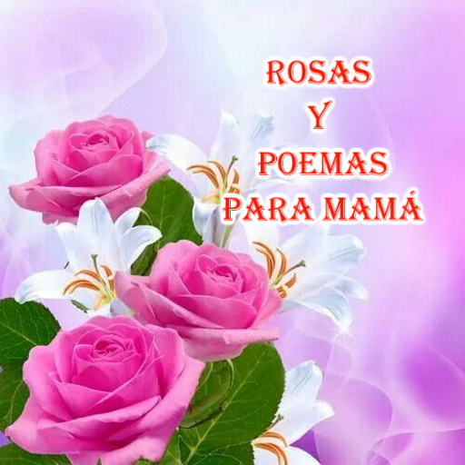 Download Rosas y Poemas Para Mamá 1.0.0 Apk for android